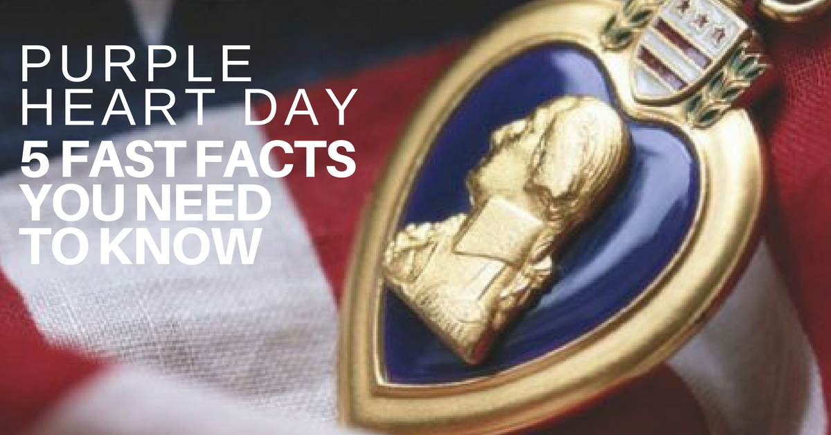 Purple Heart Day 2017 5 Fast Facts You Need to Know
