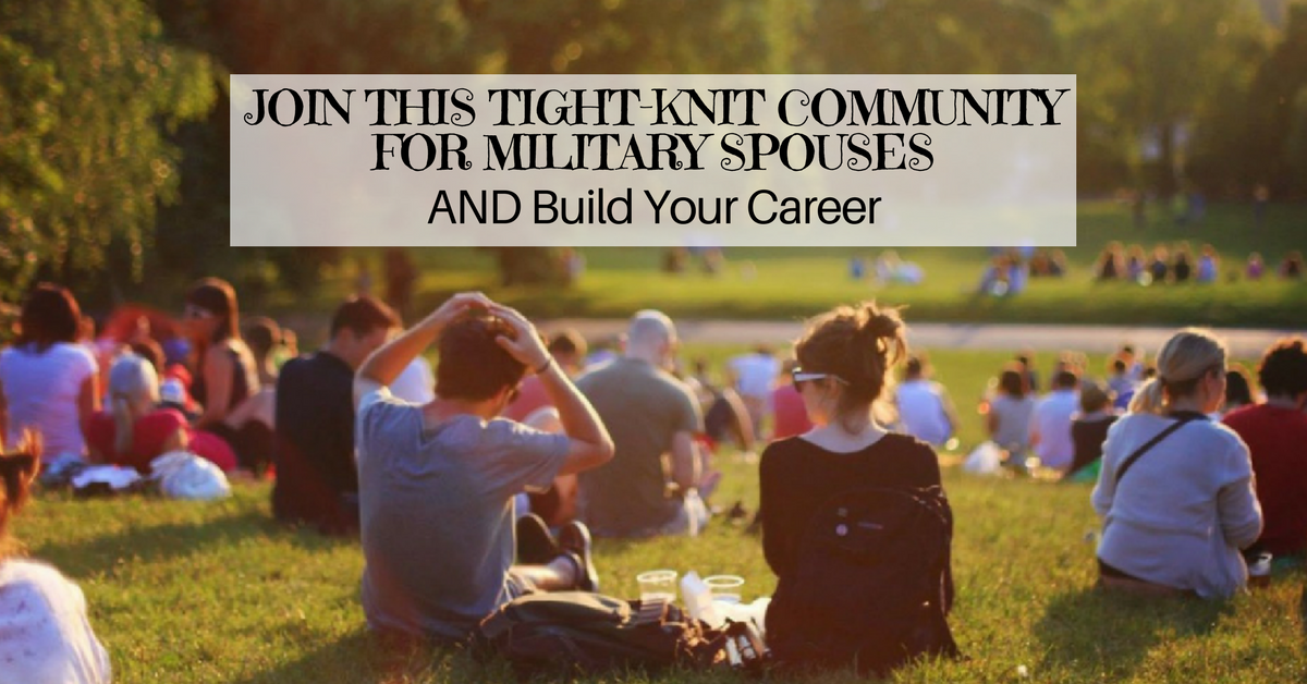 Join This TightKnit Community for Military Spouses AND Build Your Career