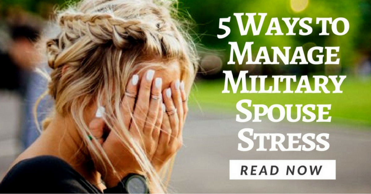 5 Ways to Manage Military Spouse Stress | Military Spouse