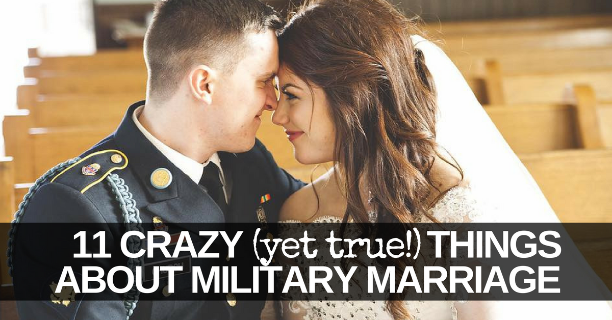 11 Crazy (Yet TRUE) Things About Military Marriage | Military Spouse