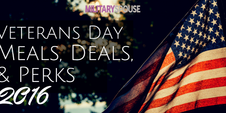 Meals, Deals, & Perks for Veteran's Day 2016